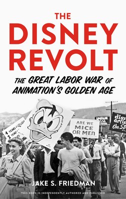 The Disney Revolt: The Great Labor War of Animation&amp;#039;s Golden Age foto