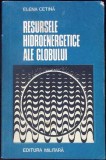 Resursele Hidroenergetice ale Globului - Elena, Editura Militara 1978, Carte Tehnica, Hidrologie, Romana