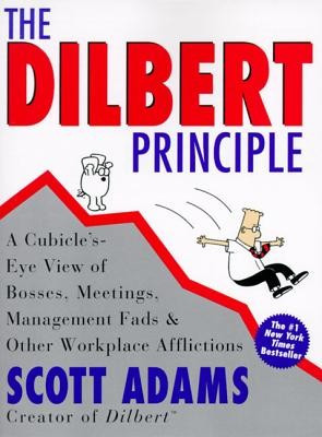 The Dilbert Principle: A Cubicle&amp;#039;s-Eye View of Bosses, Meetings, Management Fads &amp;amp; Other Workplace Afflictions foto