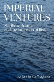 Imperial Ventures: Maritime Drama and the Invention of Risk