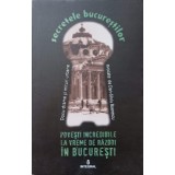 POVESTI INCREDIBILE LA VREME DE RAZBOI IN BUCURESTI-DAN-SILVIU BOERESCU-236817