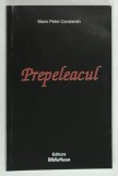 PREPELEACUL de MARIN PETRE CONSTANTIN, 2007