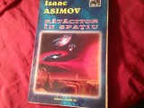 B1s/1 - Isaac Asimov - Ratacitor in spatiu - Ed. Lucman SF 1998 ,256pag