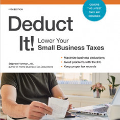 Deduct It!: Lower Your Small Business Taxes