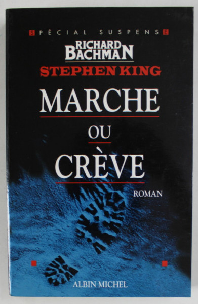 MARCHE OU CREVE , roman par RICHARD BACHMAN and STEPHEN KING , 1998