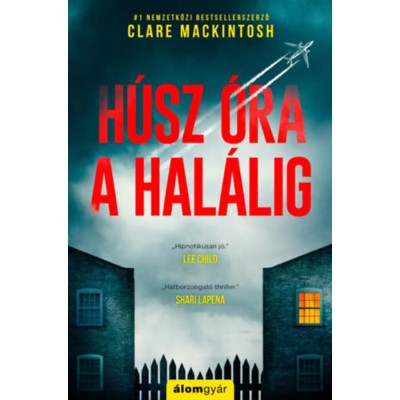 H&amp;uacute;sz &amp;oacute;ra a hal&amp;aacute;lig - Clare Mackintosh foto