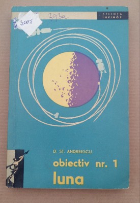 (C487) D. ST. ANDREESCU - OBIECTIV NR. 1 LUNA foto