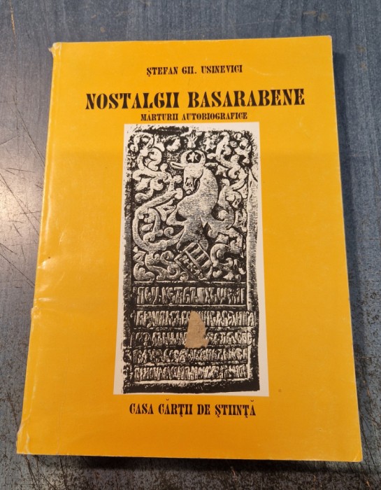 Nostalgii basarabene marturii autobiografice Stefan Gh. Usinevici