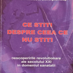 CE STITI DESPRE CEEA CE NU STITI. DESCOPERIRILE REVOLUTIONARE ALE SECOLULUI XXI IN DOMENIUL SANATATII-NEOTEK IN