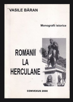 Romanii la Herculane Monografii istorice Vasile Baran foto