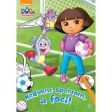 D&oacute;ra, a felfedező - Kedvenc sportom, a foci!