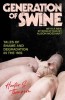 Generation of Swine: Tales of Shame and Degradation in the &#039;80&#039;s