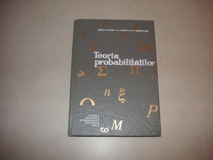 Teoria probabilitatilor - Corina Reischer, G Samboan, R Theodorescu