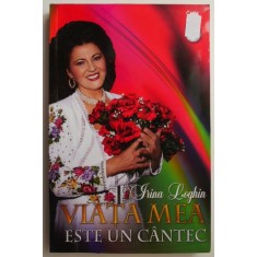 Viata mea este un cantec &ndash; Irina Loghin (lipsa CD)