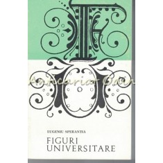 Figuri Universitare - Eugeniu Sperantia