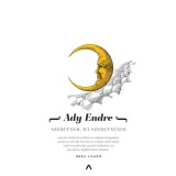 Szeretn&eacute;m, ha szeretn&eacute;nek - Ady Endre