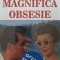 MAGNIFICA OBSESIE-LLOYD C. DOUGLAS-246303