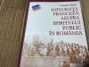 Influenta Franceza Asupra Spiritului Public in Romania - Pompiliu Eliade, Editura ICR, 2006