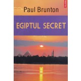 Egiptul secret - 2014 - Paul Brunton (xx554)