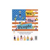 We the People: The United States Constitution Explored and Explained