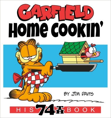 Garfield Home Cookin&#039;: His 74th Book