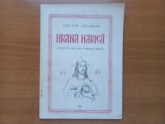 GHELASIE GHEORGHE - HRANA HARICA. RETETE IN COMPLETARE LA MEDICINA ISIHASTA