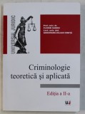 CRIMINOLOGIE TEORETICA SI APLICATA ED. a - II - a de FLORIN SANDU , GH. IULIAN IONITA , 2008