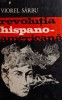 Revolutia Hispano-Americana - Viorel Sarbu - Carte Istorie America Latina