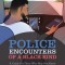 Police Encounters of a Black Kind: A Guide for Those Who May Not Know