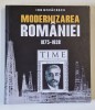MODERNIZAREA ROMANIEI , 1875 - 1938 , OAMENI , IDEI , ACTE SI FAPTE , CONTRIBUTIA LIBERALA de ION NOVACESCU , 2021