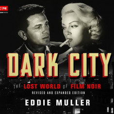 Dark City (Rebuilt): The Lost World of Film Noir