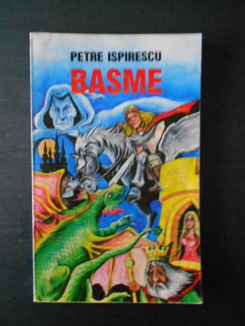 PETRE ISPIRESCU - BASME PETRE ISPIRESCU - BASME