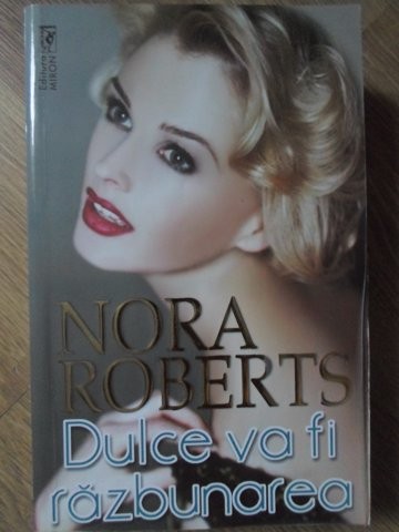 DULCE VA FI RAZBUNAREA-NORA ROBERTS-269381