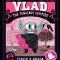 Vlad, the Fabulous Vampire