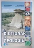 DICTIONAR DE GEOLOGIE , EDITIA A II - A de NICOLAE ANASTASIU ... GHEORGHE C. POPESCU , 2007 *DEDICATIE