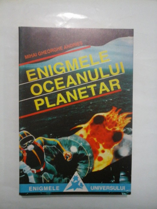 ENIGMELE OCEANULUI PLANETAR - MIHAI GHEORGHE ANDRIES