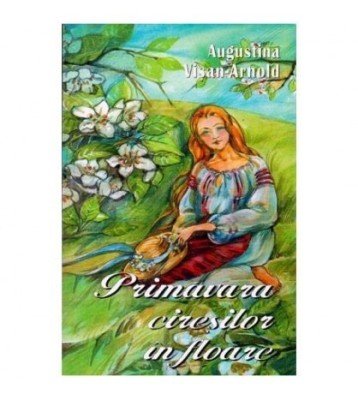 Augustina Visan-Arnold - Primavara ciresilor in floare - versuri - foto
