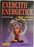 Exercitii energetice. Forma universala. Calea triplei armonii &ndash; Lawrence Tan (Editie 2004)