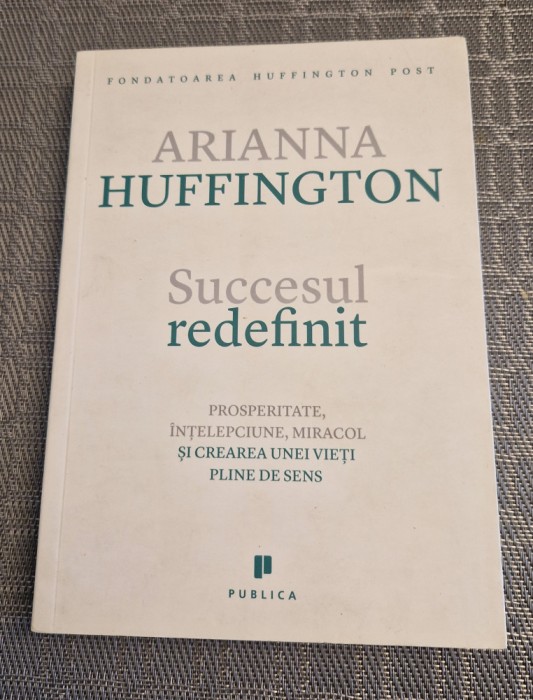 Succesul redefinit Arianna Huffington