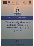 Dana Ioana Niculescu - Particularitati sintactice ale limbii romane din perspectiva tipologica, gerunziul (Editia: 2013)