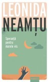 Speranta pentru marele vis/Leonida Neamtu