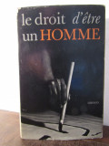 LE DROIT D&#039;ETRE UN HOMME