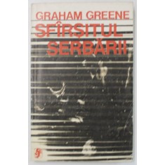 SFARSITUL SERBARII de GRAHAM GREENE , 1973