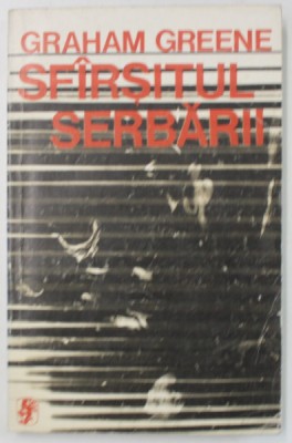 SFARSITUL SERBARII de GRAHAM GREENE , 1973 foto