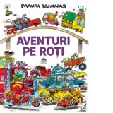 Aventuri pe roti - Mauri Kunnas, Sigrid Crasnean