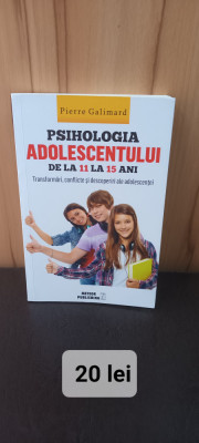 Psihologia adolescentului de la 11 la 15 ani-Pierre Galimard foto