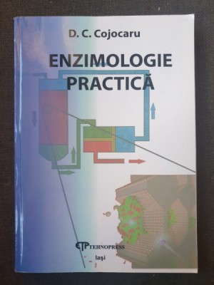 D. C. Cojocaru - Enzimologie Practica foto