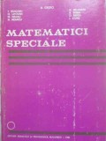 Matematici Speciale - B. Crstici si Colab., Editura Didactica si Pedagogica, 1980, 518 Pagini, Hardcover