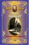 Mihail Strogoff. Calatorii extraordinare. Asia - Jules Verne
