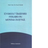 Izvoarele tamaduirii: deslusiri din medicina crestina - Pavel Chirila
